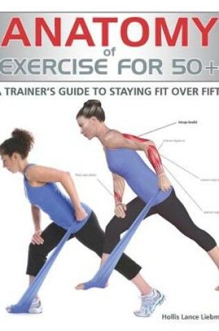 Cover of Anatomy of Exercise for 50+