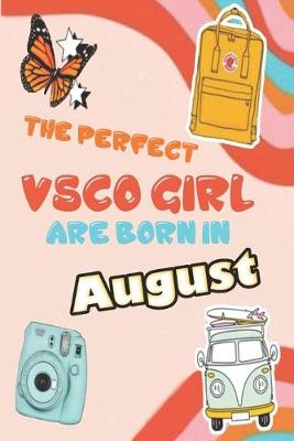 Book cover for The Perfect VSCO Girls Are Born in August