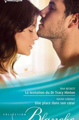Cover of La Tentation Du Dr Tracy Hinton - Une Place Dans Son Coeur