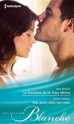 Book cover for La Tentation Du Dr Tracy Hinton - Une Place Dans Son Coeur