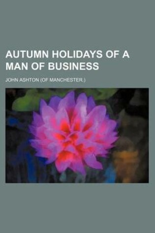 Cover of Autumn Holidays of a Man of Business