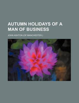 Book cover for Autumn Holidays of a Man of Business