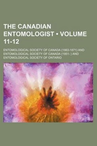 Cover of The Canadian Entomologist (Volume 11-12)