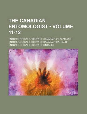 Book cover for The Canadian Entomologist (Volume 11-12)