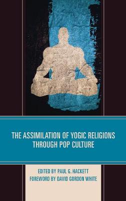 Cover of The Assimilation of Yogic Religions Through Pop Culture