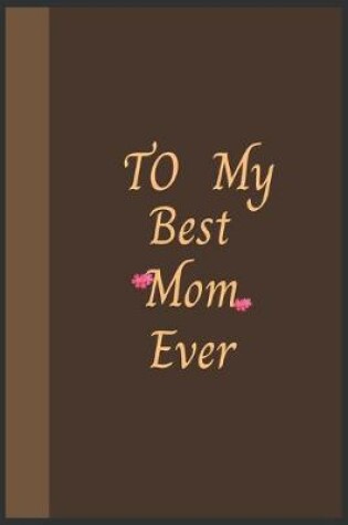 Cover of To My Best Mom Ever