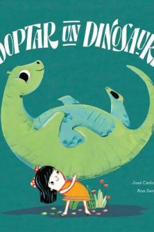 Cover of Adoptar un dinosaurio