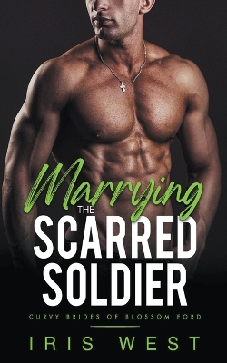 Book cover for Marrying The Scarred Soldier