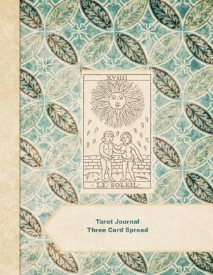 Book cover for Tarot Journal Three Card Spread - XVIIII