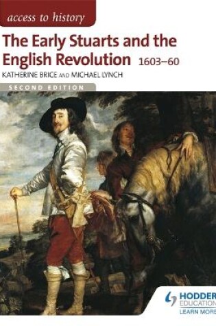 Cover of Access to History: The Early Stuarts and the English Revolution 1603-60
