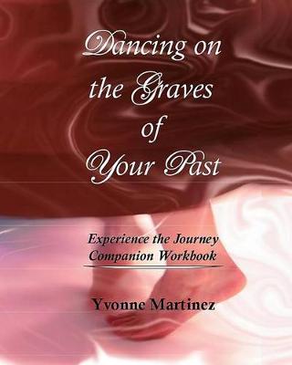 Book cover for Dancing on the Graves of Your Past Workbook