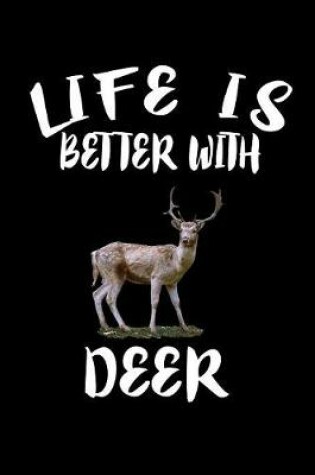 Cover of Life Is Better With Deer