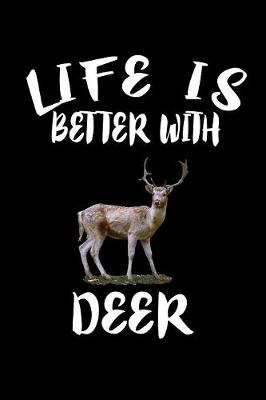 Book cover for Life Is Better With Deer