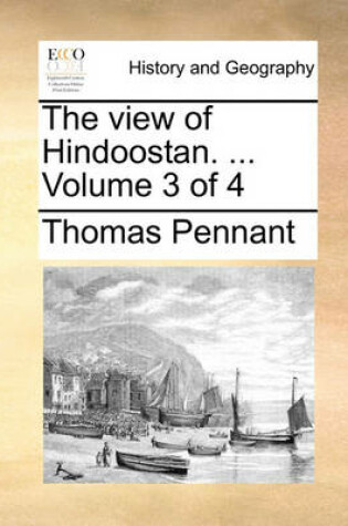 Cover of The View of Hindoostan. ... Volume 3 of 4