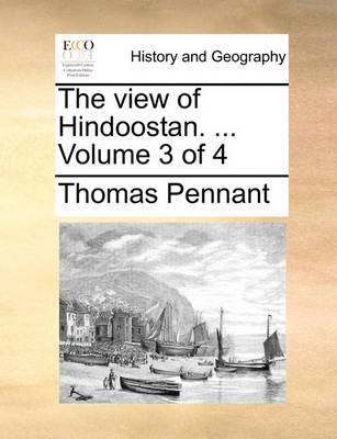 Book cover for The View of Hindoostan. ... Volume 3 of 4