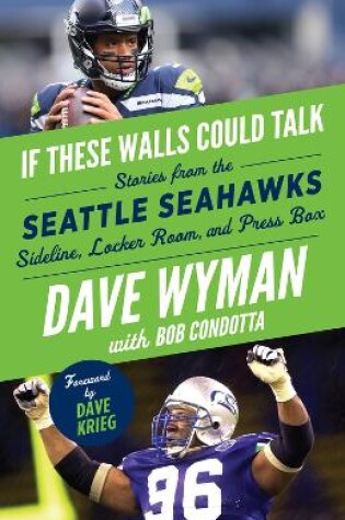 Cover of If These Walls Could Talk: Seattle Seahawks