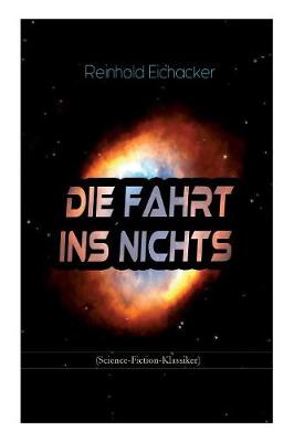 Book cover for Die Fahrt ins Nichts (Science-Fiction-Klassiker)