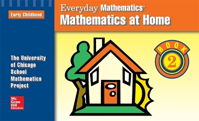 Cover of Everyday Mathematics, Grades PK-K, Mathematics at Home Book 2