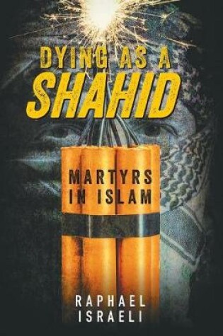 Cover of Dying as a Shahid