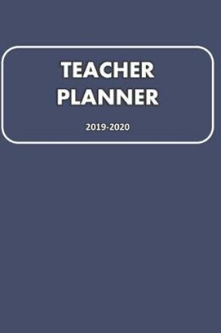 Cover of Teacher Planner 2019-2020