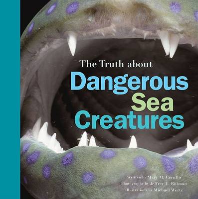 Book cover for Truth About Dangerous Sea Creatures