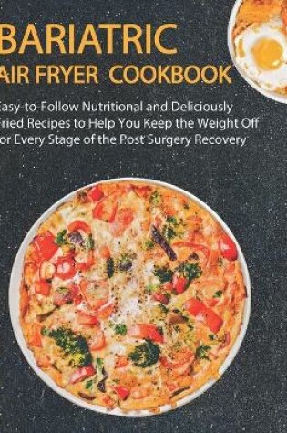 Cover of Bariatric Air fryer Cookbook