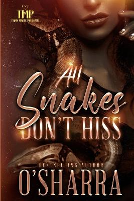 Book cover for All Snakes Don't Hiss