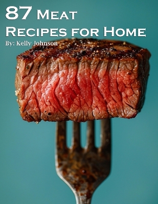 Book cover for 87 Meat Recipes for Home