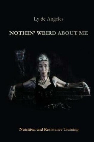 Cover of Nothin' Weird about Me