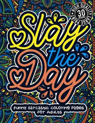 Book cover for Slay The Day