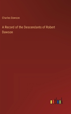 Book cover for A Record of the Descendants of Robert Dawson