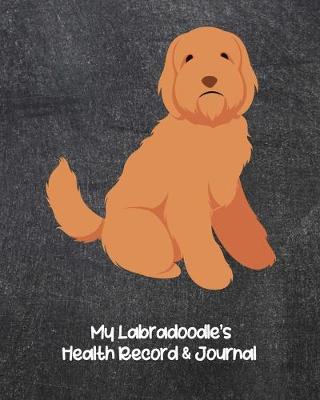Book cover for My Labradoodle's Health Record & Journal