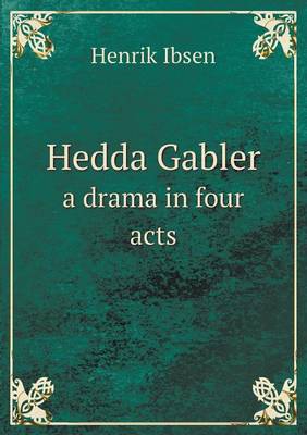 Book cover for Hedda Gabler a drama in four acts