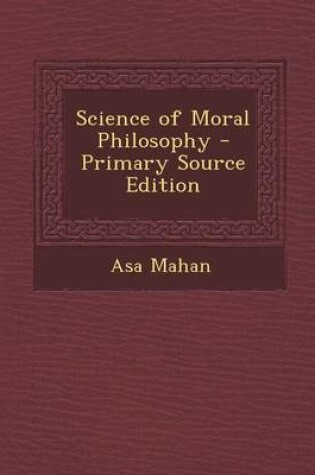 Cover of Science of Moral Philosophy - Primary Source Edition