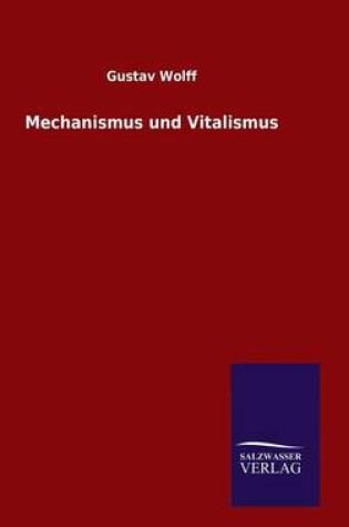 Cover of Mechanismus und Vitalismus