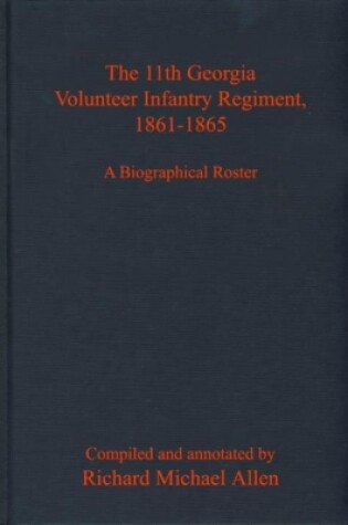 Cover of The 11th Georgia Volunteer Infantry Regiment, 1861-1865