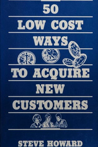 Cover of Fifty Low-Cost Ways to Acquire New Customers