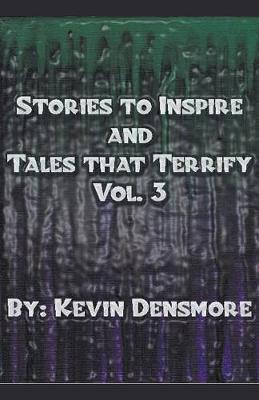 Book cover for Stories to Inspire and Tales That Terrify.(Volume Three)