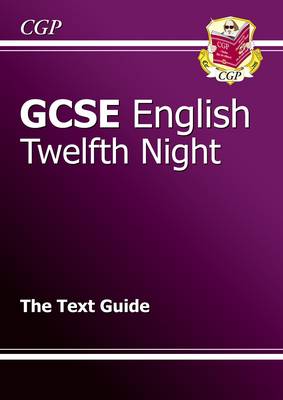 Cover of GCSE English Shakespeare Text Guide - Twelfth Night