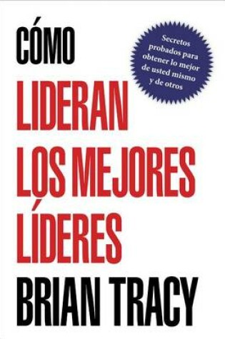 Cover of Cómo Lideran Los Mejores Líderes
