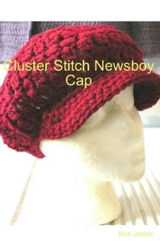 Cover of Cluster Stitch Newsboy Cap