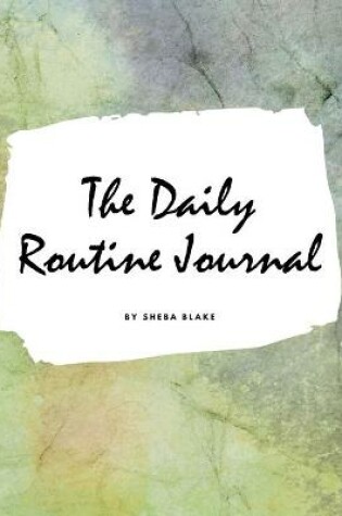 Cover of The Daily Routine Journal (Large Hardcover Planner / Journal)