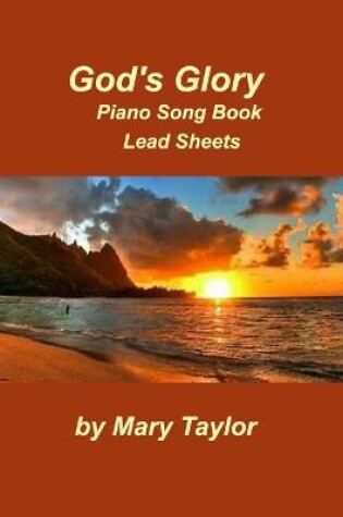 Cover of God's Glory Piano Song Book Lead Sheets