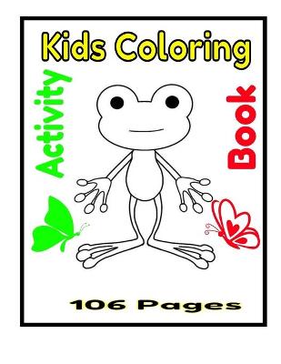 Book cover for Kids Coloring Activity Book 106 Pages