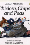 Book cover for Chicken, Chips and Peas