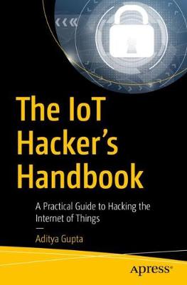 Book cover for The IoT Hacker's Handbook