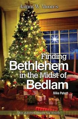 Cover of Finding Bethlehem in the Midst of Bedlam