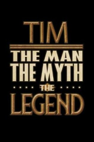 Cover of Tim The Man The Myth The Legend