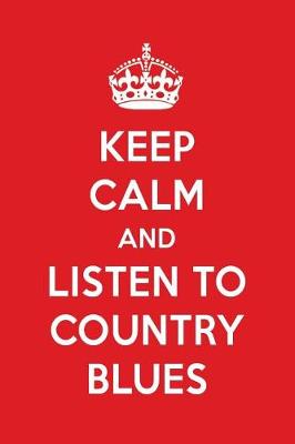 Book cover for Keep Calm and Listen to Country Blues