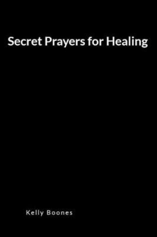 Cover of Secret Prayers for Healing